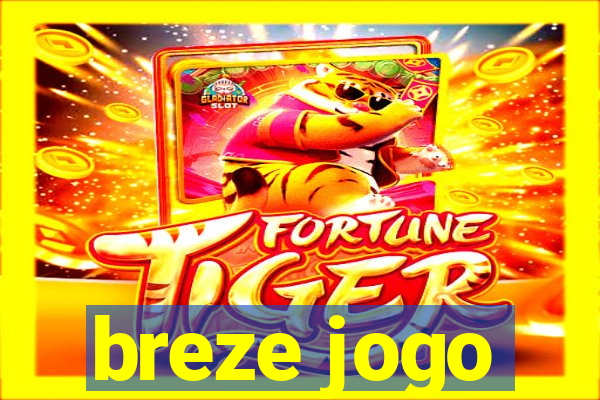 breze jogo